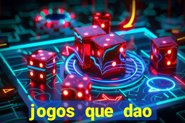 jogos que dao dinheiro ao se cadastrar